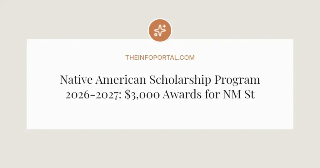 Native American Scholarship Program 2026-2027: $3,000 Awards for NM Students