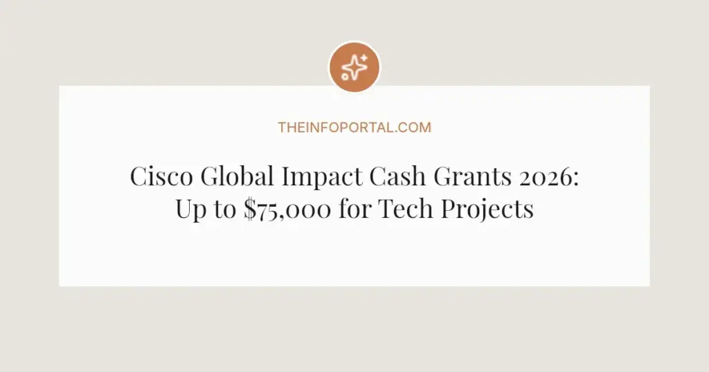 Cisco Global Impact Cash Grants 2026: Up to $75,000 for Tech Projects