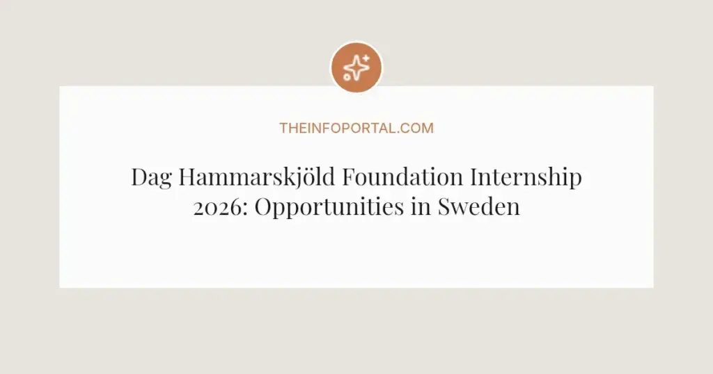 Dag Hammarskjöld Foundation Internship 2026: Opportunities in Sweden