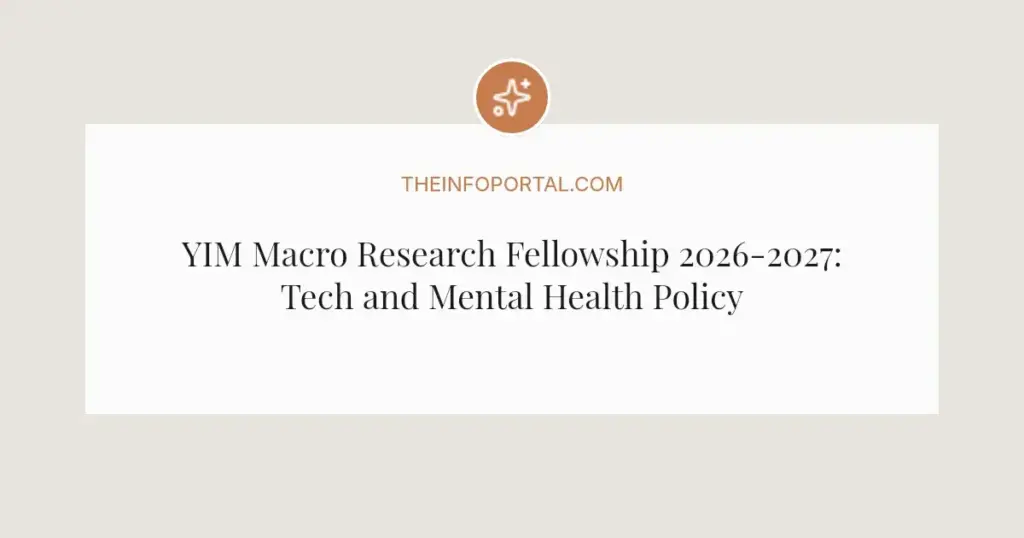 YIM Macro Research Fellowship 2026-2027: Tech and Mental Health Policy for Students