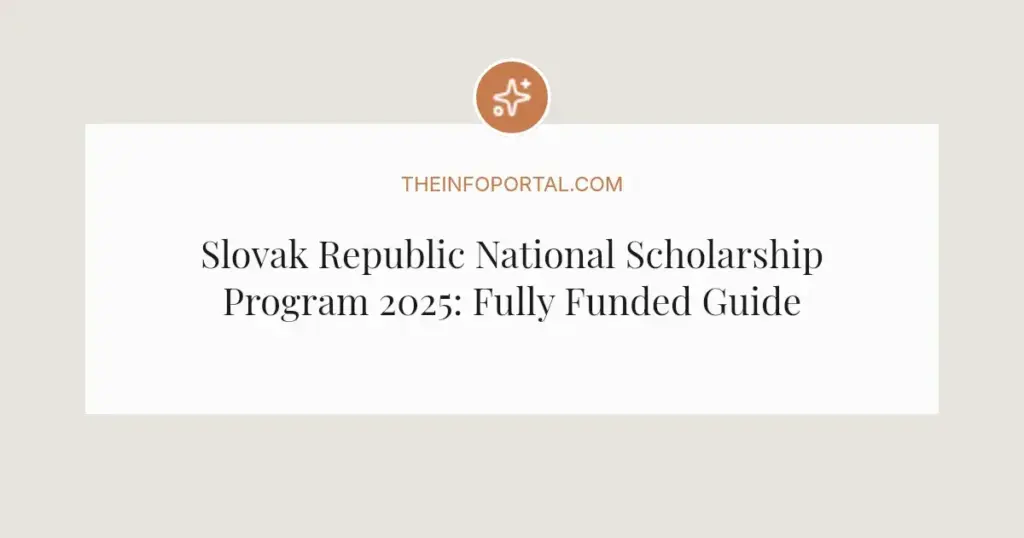 Slovak Republic National Scholarship Program 2025: Fully Funded Guide