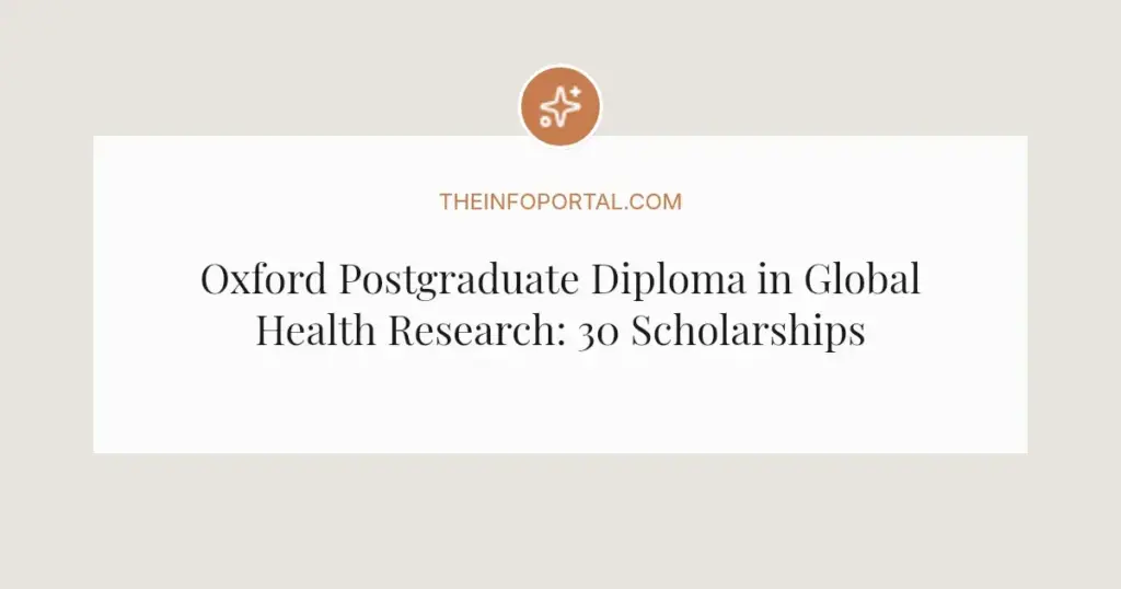 Oxford Postgraduate Diploma in Global Health Research: 30 Scholarships for Africans