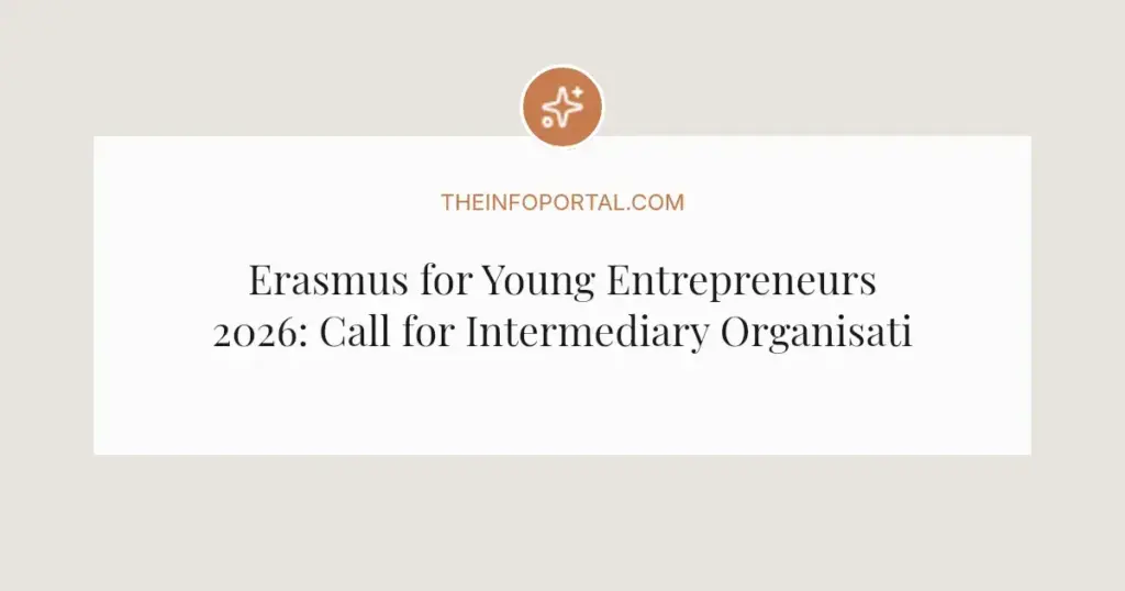 Erasmus for Young Entrepreneurs 2026: Call for Intermediary Organisations