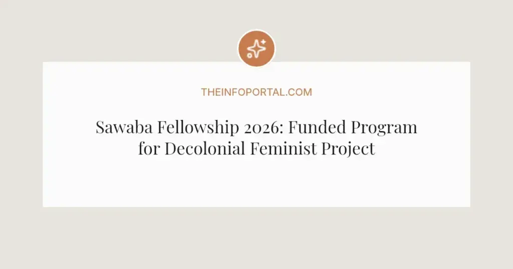 Sawaba Fellowship 2026: Funded Program for Decolonial Feminist Projects in Africa