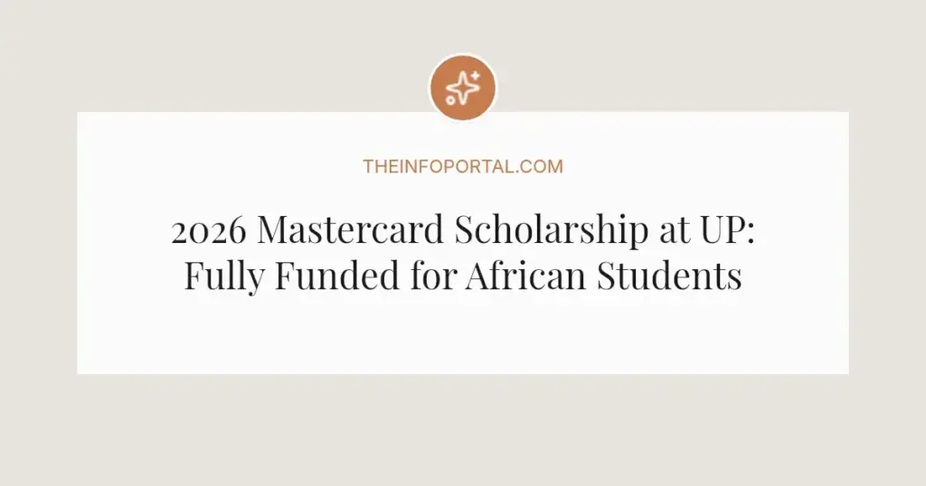 2026 Mastercard Scholarship at UP: Fully Funded for African Students