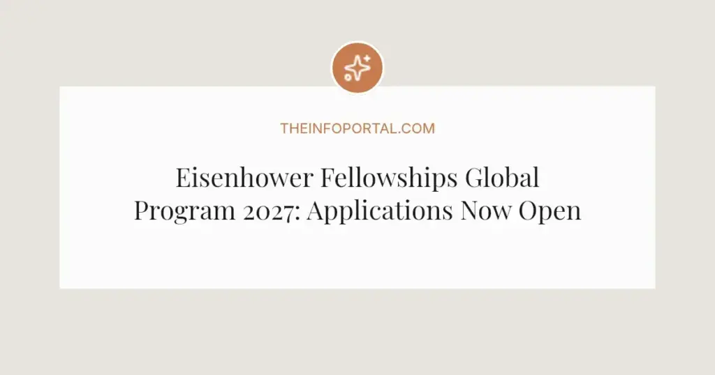 Eisenhower Fellowships Global Program 2027: Applications Now Open