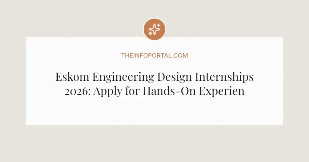 Eskom Engineering Design Internships 2026: Apply for Hands-On Experience