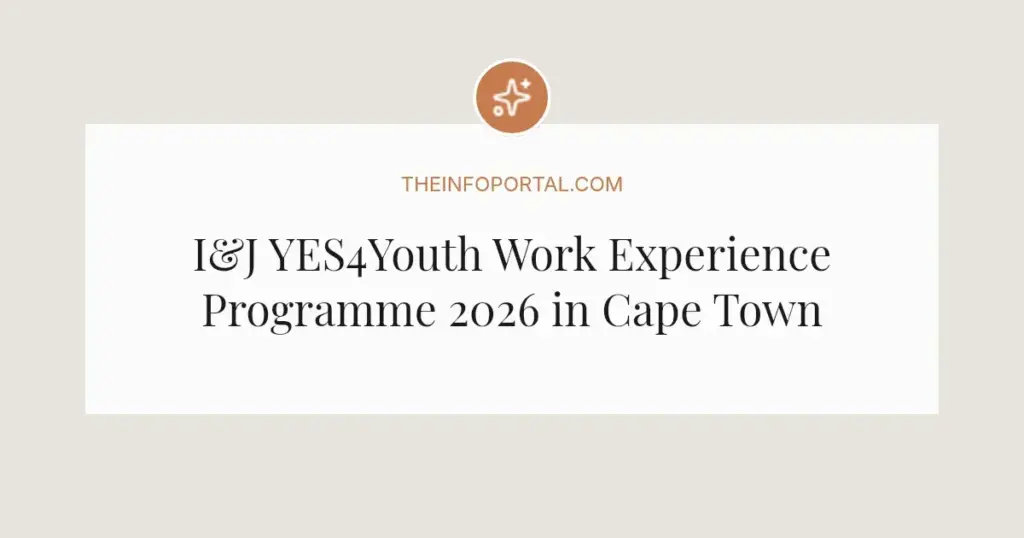 I&J YES4Youth Work Experience Programme 2026 in Cape Town