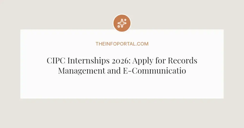 CIPC Internships 2026: Apply for Records Management and E-Communications Roles