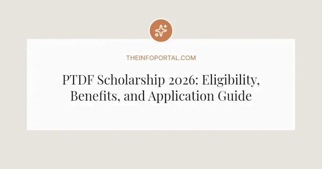 PTDF Scholarship 2026: Eligibility, Benefits, and Application Guide