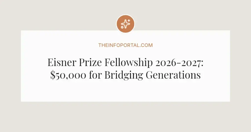 Eisner Prize Fellowship 2026-2027: $50,000 for Bridging Generations