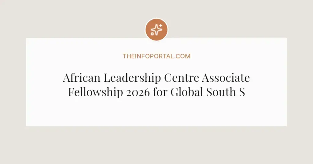 African Leadership Centre Associate Fellowship 2026 for Global South Students