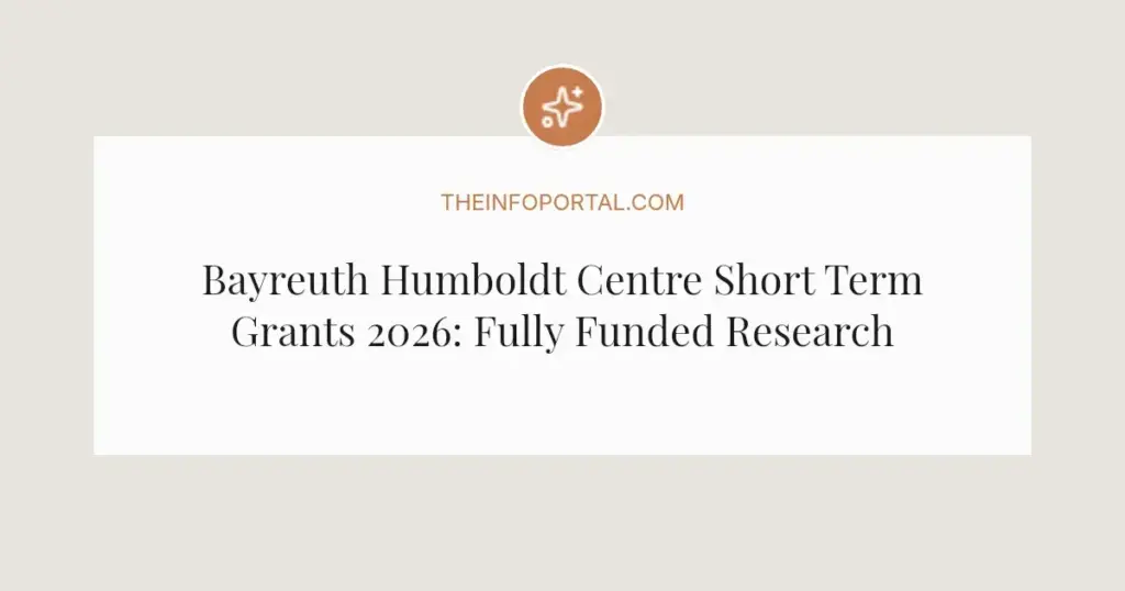 Bayreuth Humboldt Centre Short Term Grants 2026: Fully Funded Research Visits