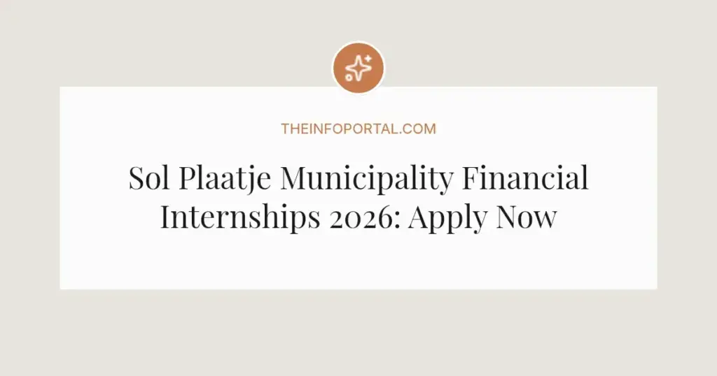 Sol Plaatje Municipality Financial Internships 2026: Apply Now
