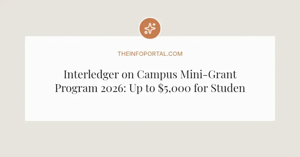 Interledger on Campus Mini-Grant Program 2026: Up to $5,000 for Student Projects