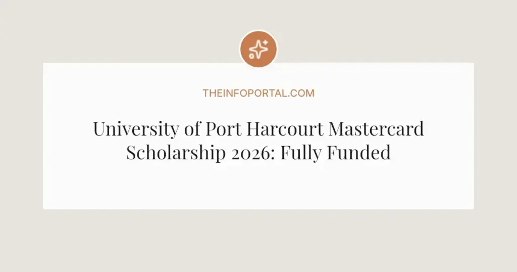 University of Port Harcourt Mastercard Scholarship 2026: Fully Funded for Agriculture Students
