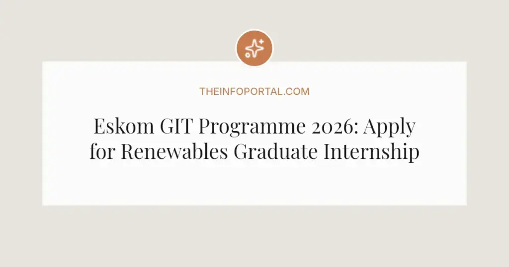 Eskom GIT Programme 2026: Apply for Renewables Graduate Internship