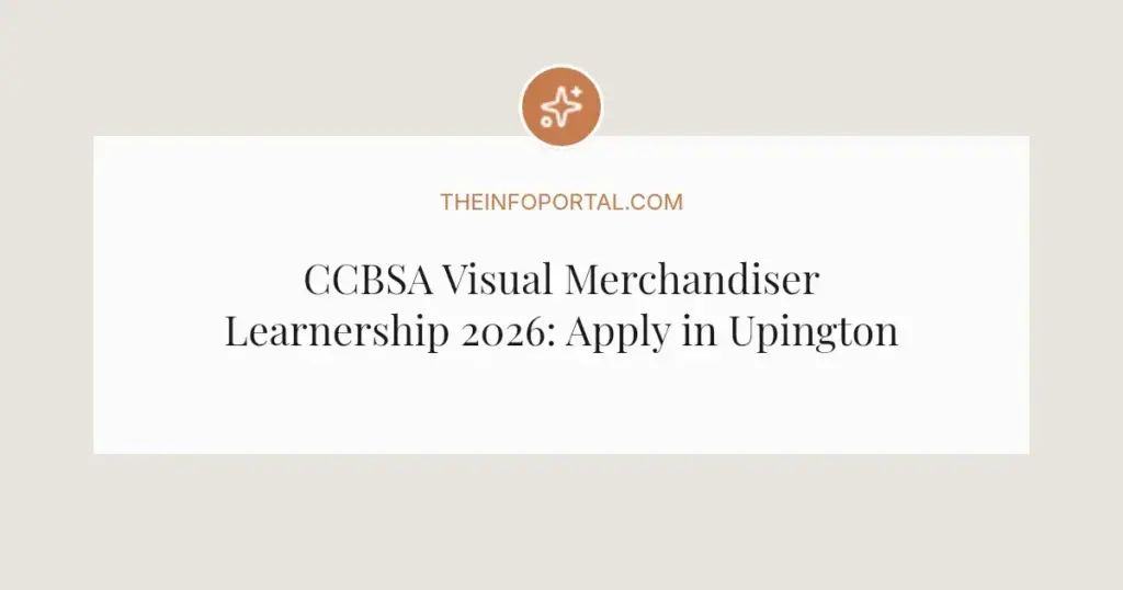 CCBSA Visual Merchandiser Learnership 2026: Apply in Upington