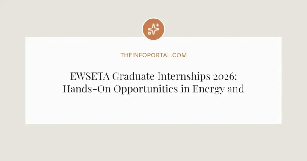 EWSETA Graduate Internships 2026: Hands-On Opportunities in Energy and Water Sectors