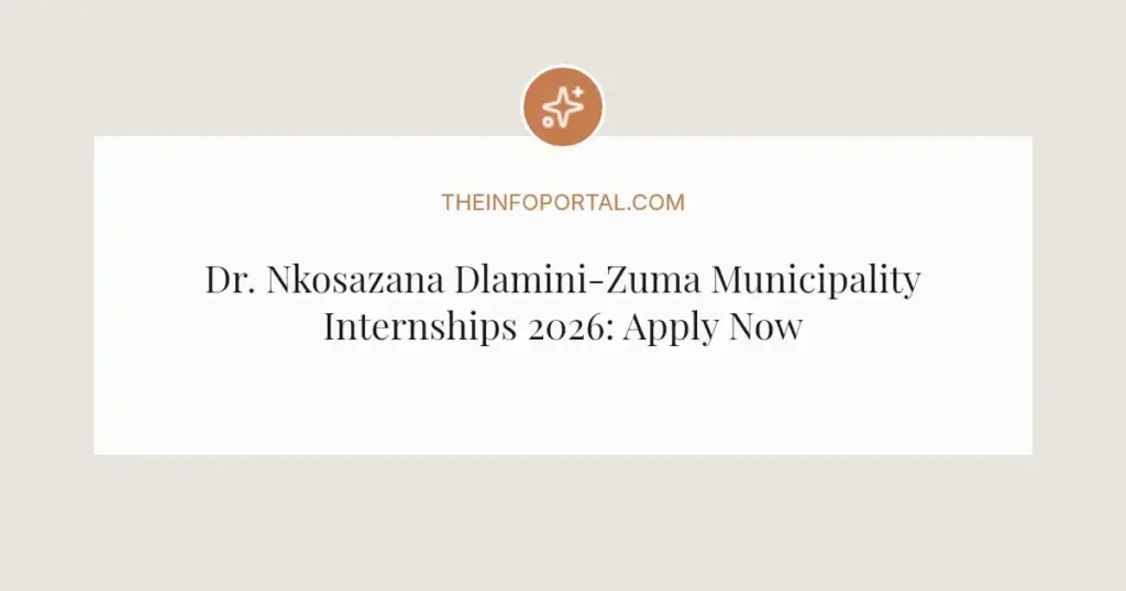 Dr. Nkosazana Dlamini-Zuma Municipality Internships 2026: Apply Now
