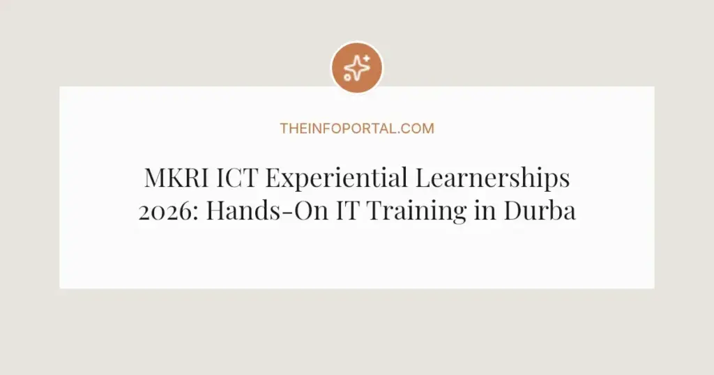 MKRI ICT Experiential Learnerships 2026: Hands-On IT Training in Durban