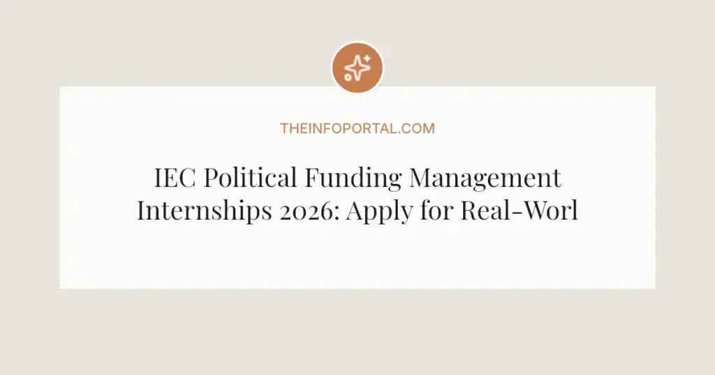 IEC Political Funding Management Internships 2026: Apply for Real-World Experience