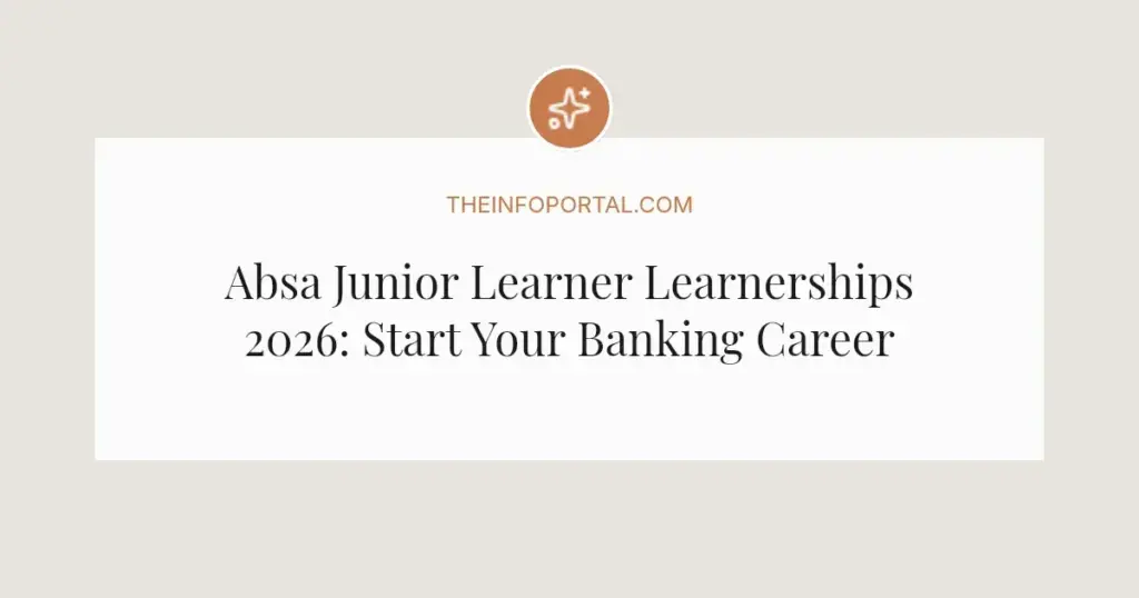Absa Junior Learner Learnerships 2026: Start Your Banking Career