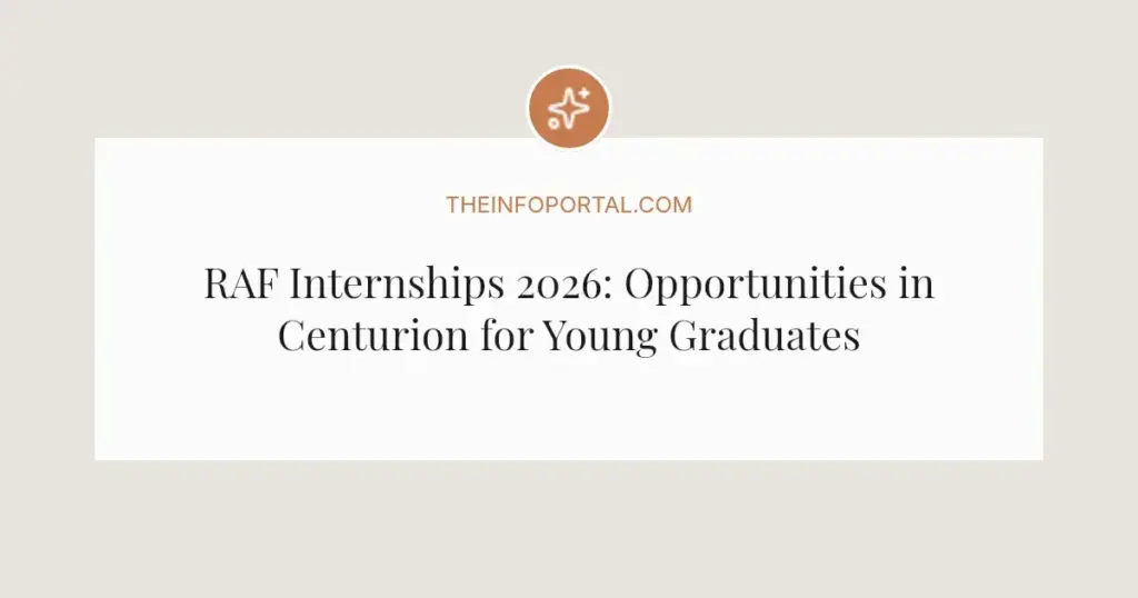 RAF Internships 2026: Opportunities in Centurion for Young Graduates