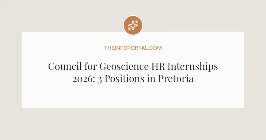 Council for Geoscience HR Internships 2026: 3 Positions in Pretoria