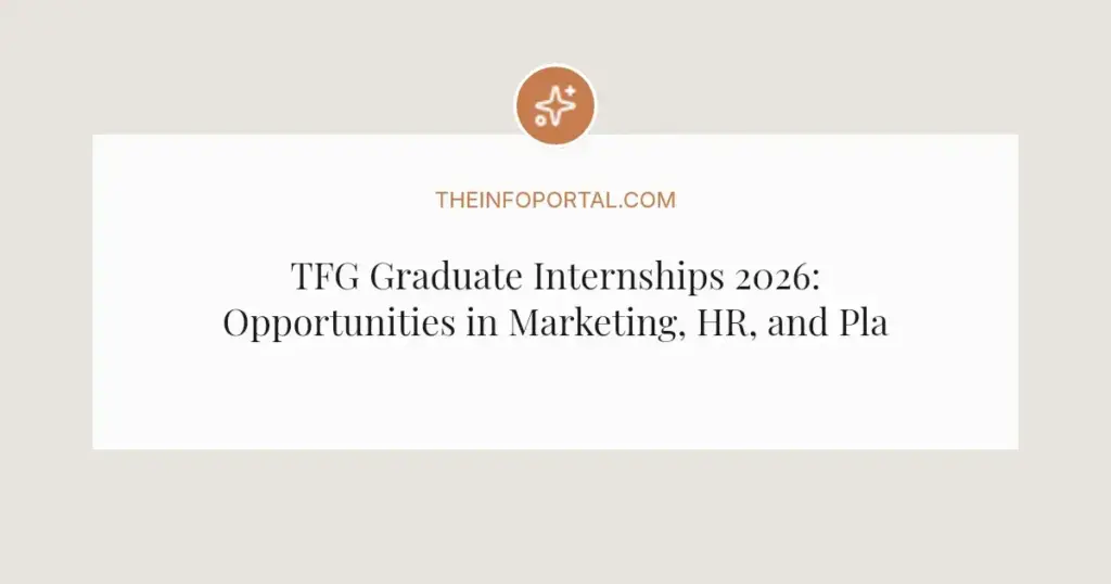 TFG Graduate Internships 2026: Opportunities in Marketing, HR, and Planning