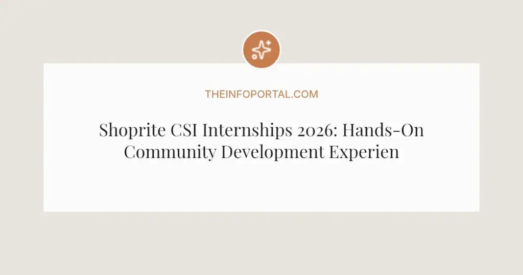 Shoprite CSI Internships 2026: Hands-On Community Development Experience
