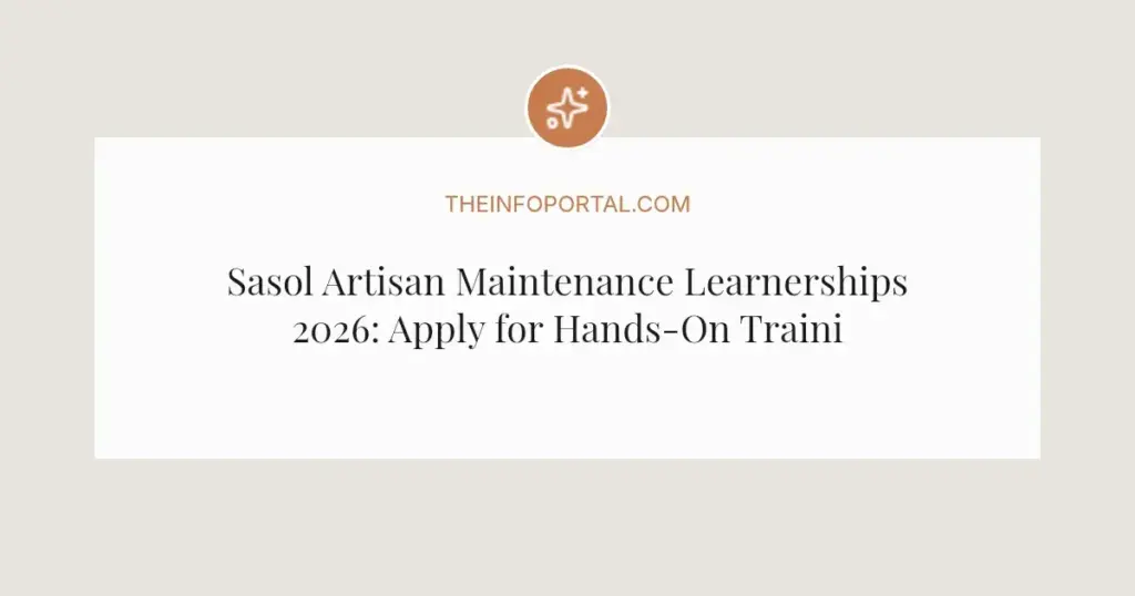 Sasol Artisan Maintenance Learnerships 2026: Apply for Hands-On Training