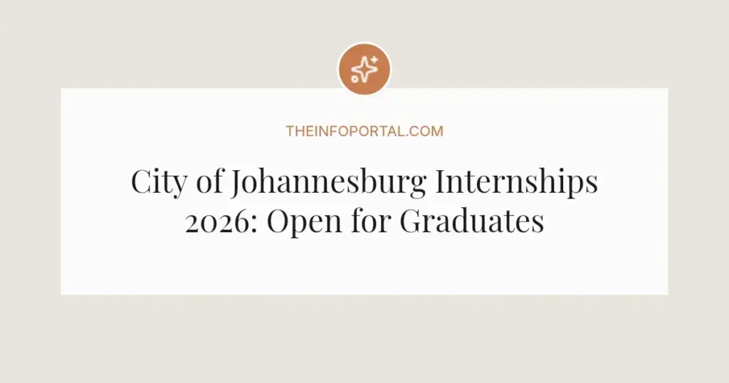 City of Johannesburg Internships 2026: Open for Graduates