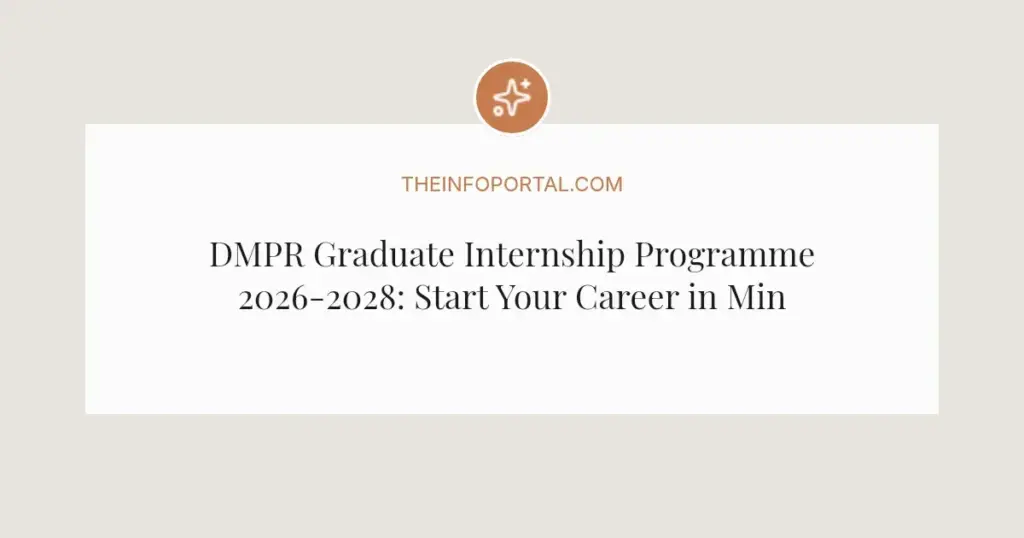 DMPR Graduate Internship Programme 2026-2028: Start Your Career in Mining and Petroleum