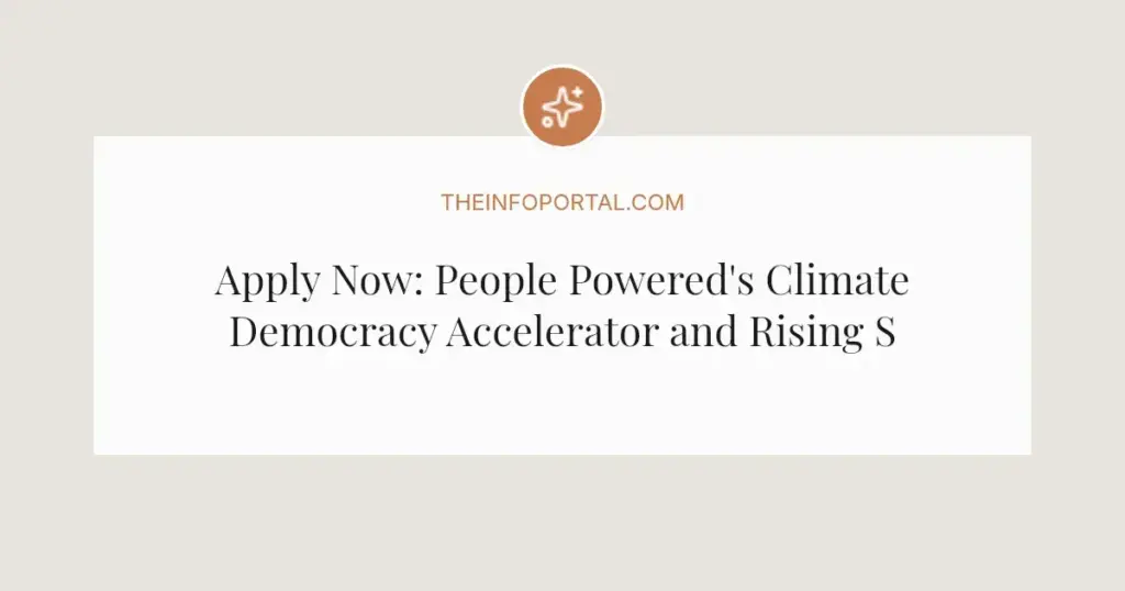 Apply Now: People Powered's Climate Democracy Accelerator and Rising Stars Program