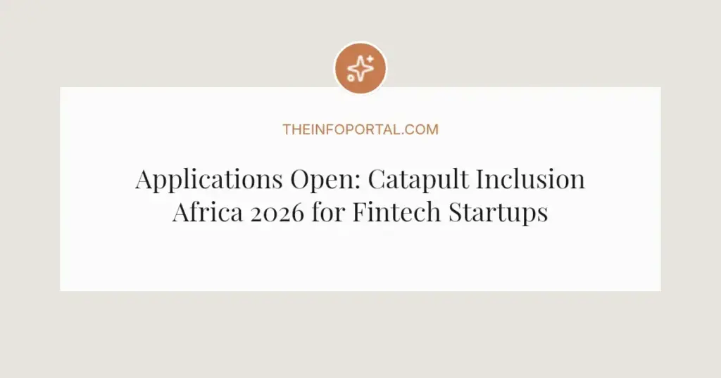 Applications Open: Catapult Inclusion Africa 2026 for Fintech Startups