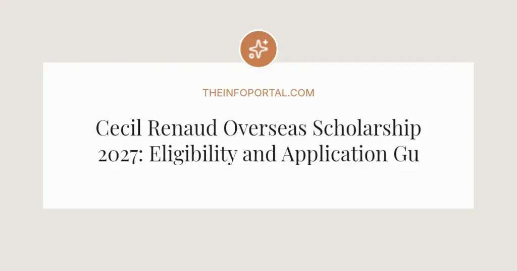 Cecil Renaud Overseas Scholarship 2027: Eligibility and Application Guide