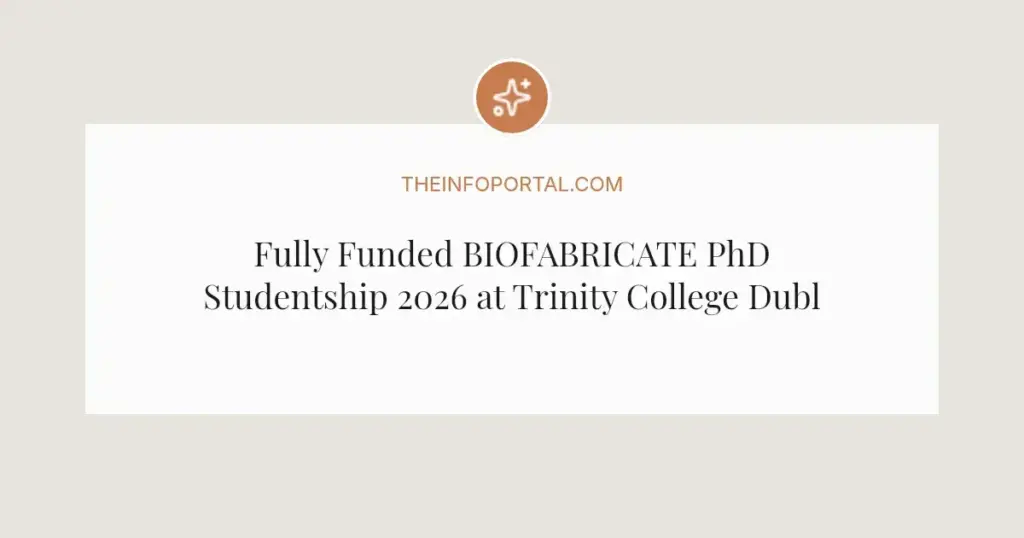 Fully Funded BIOFABRICATE PhD Studentship 2026 at Trinity College Dublin