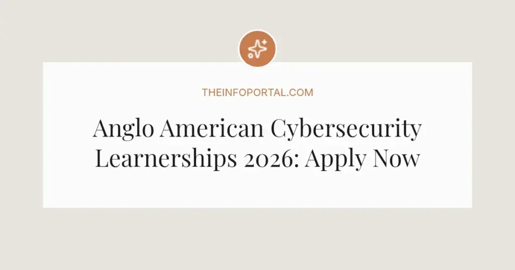 Anglo American Cybersecurity Learnerships 2026: Apply Now