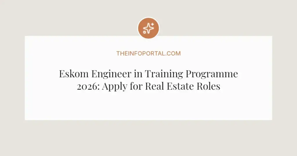 Eskom Engineer in Training Programme 2026: Apply for Real Estate Roles