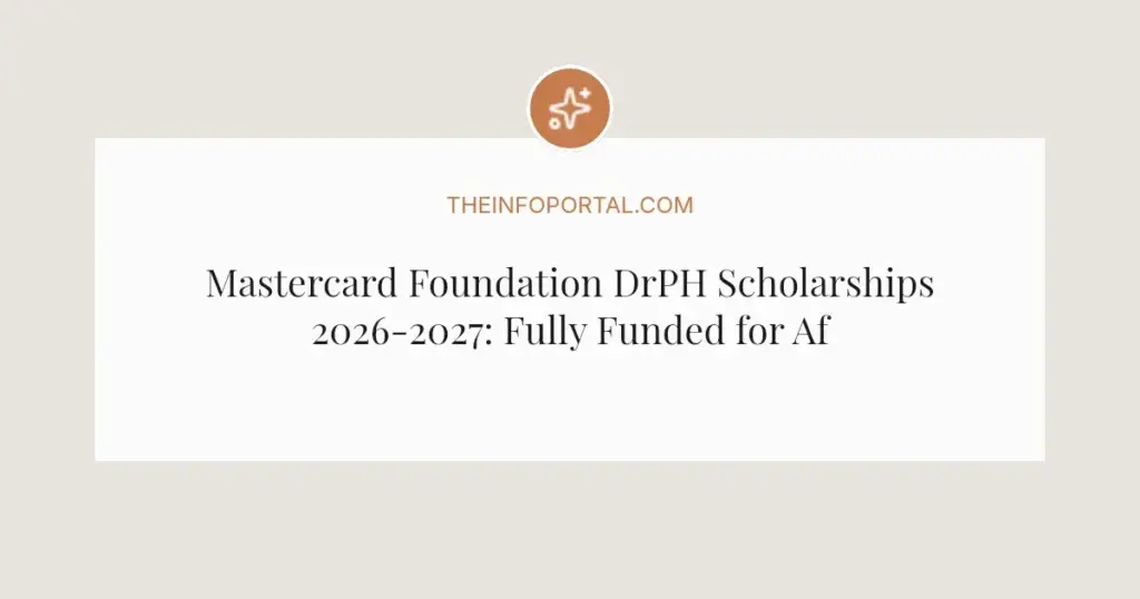 Mastercard Foundation DrPH Scholarships 2026-2027: Fully Funded for African Leaders