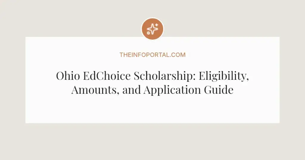 Ohio EdChoice Scholarship: Eligibility, Amounts, and Application Guide