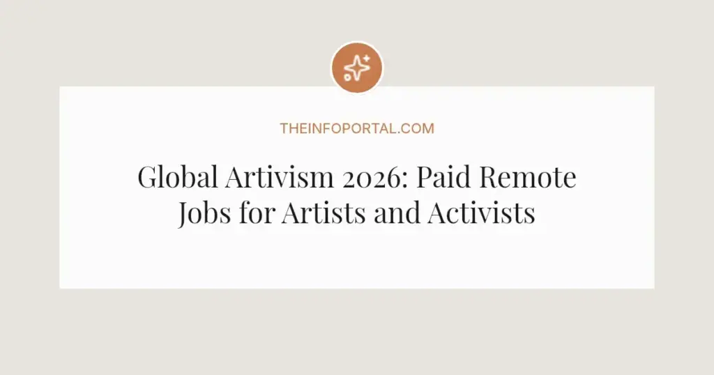 Global Artivism 2026: Paid Remote Jobs for Artists and Activists
