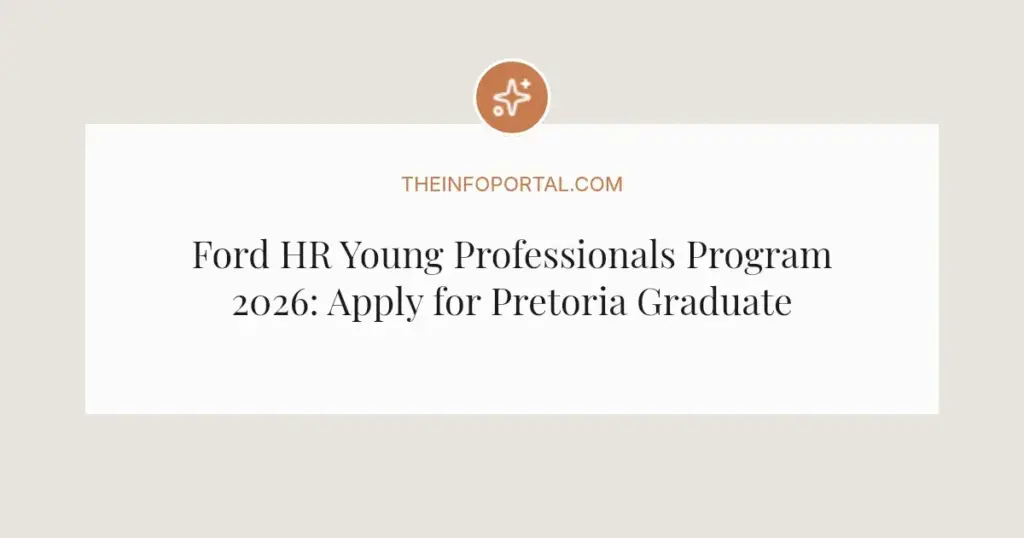 Ford HR Young Professionals Program 2026: Apply for Pretoria Graduate Opportunity