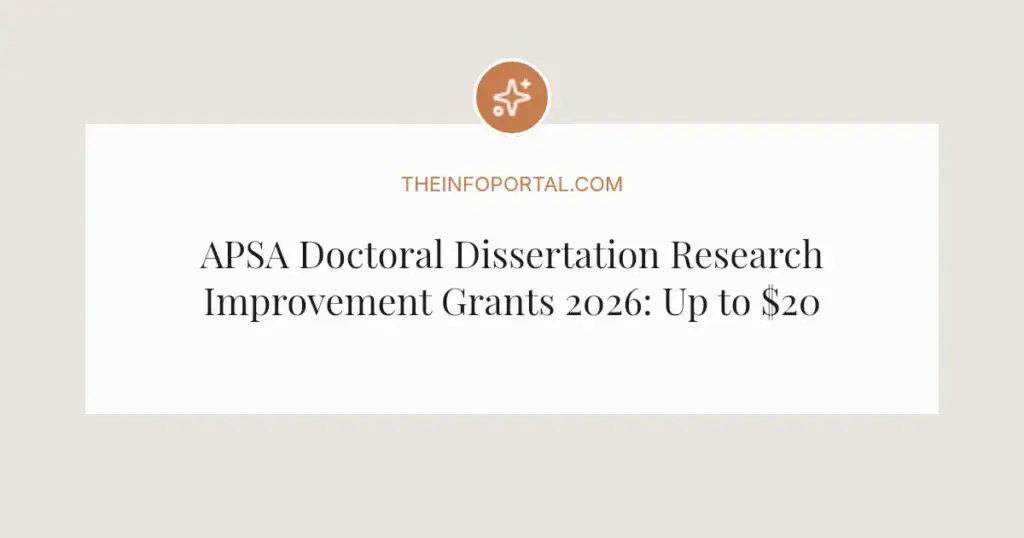 APSA Doctoral Dissertation Research Improvement Grants 2026: Up to $20,000 for PhD Students