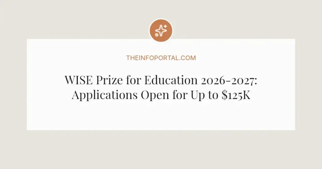 WISE Prize for Education 2026-2027: Applications Open for Up to $125K Funding