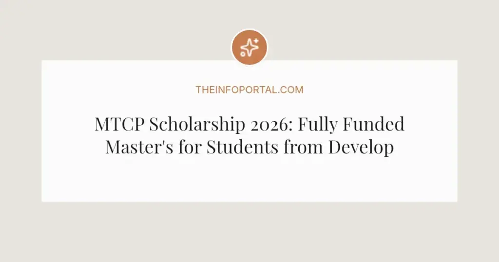 MTCP Scholarship 2026: Fully Funded Master's for Students from Developing Countries