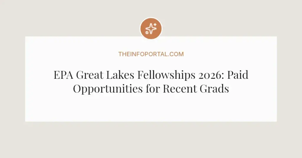 EPA Great Lakes Fellowships 2026: Paid Opportunities for Recent Grads