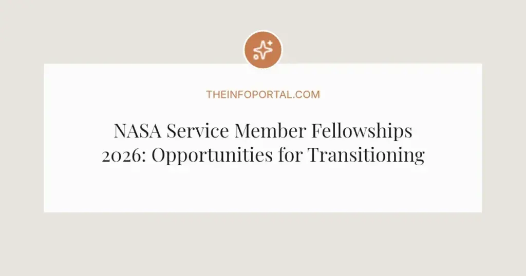 NASA Service Member Fellowships 2026: Opportunities for Transitioning Military