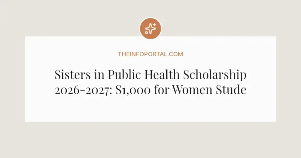 Sisters in Public Health Scholarship 2026-2027: $1,000 for Women Students